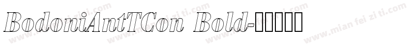 BodoniAntTCon Bold字体转换